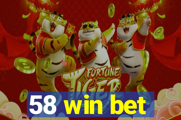 58 win bet